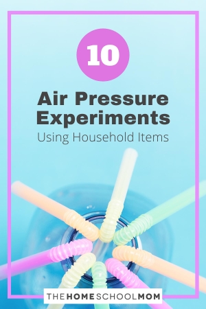 10 Air Pressure Experiments Using Household Items