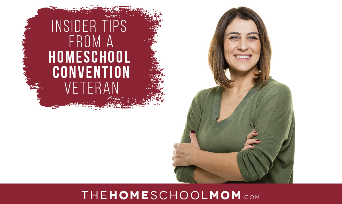 Homeschool Convention Insider Tips - TheHomeSchoolMom