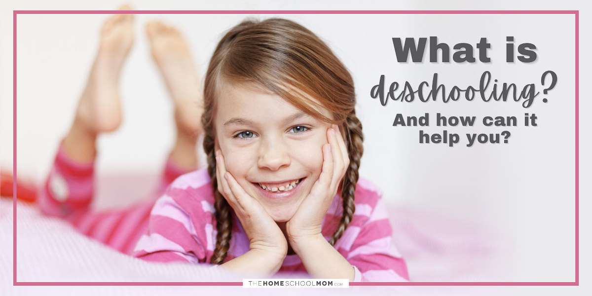 TheHomeSchoolMom: What is deschooling?