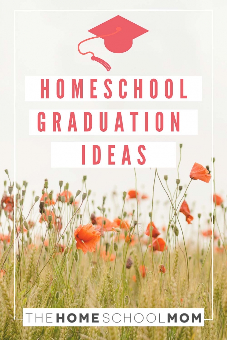 Background photo field of poppies with text Homeschool Graduation Ideas with a graduation cap icon - TheHomeSchoolMom