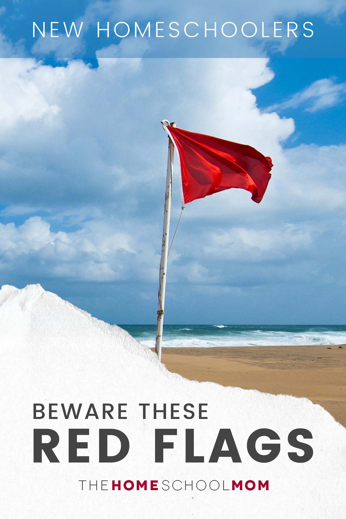 Red flag on a beach with text New homeschoolers beware these red flags