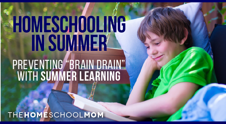 Homeschool Summer Learning - 5 Strategies to Prevent "Brain Drain"