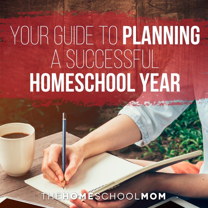 Your Guide to Planning a Successful Homeschool Year