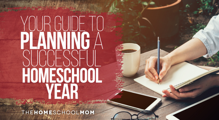 Your Guide to Planning a Successful Homeschool Year