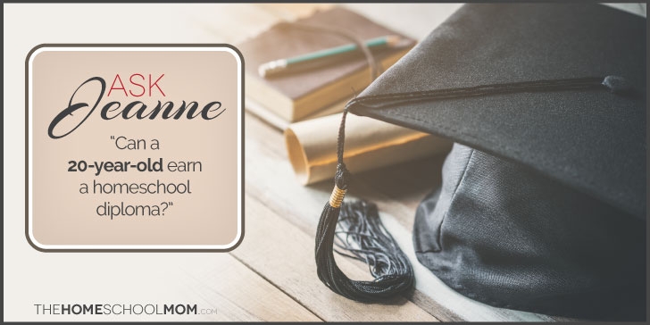 Can a 20 year old earn a homeschool diploma?