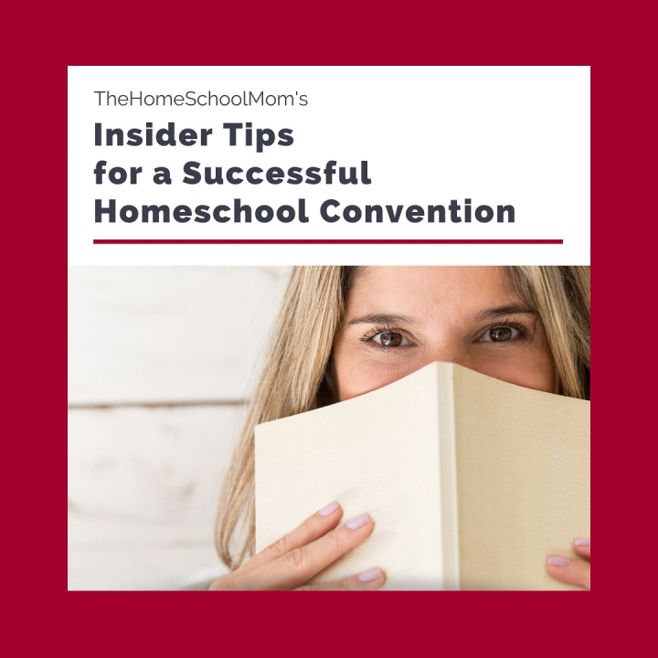 image of woman with lower part of her face behind an open book and text TheHomeSchoolMom's Insider Tips for a Successful Homeschool Convention