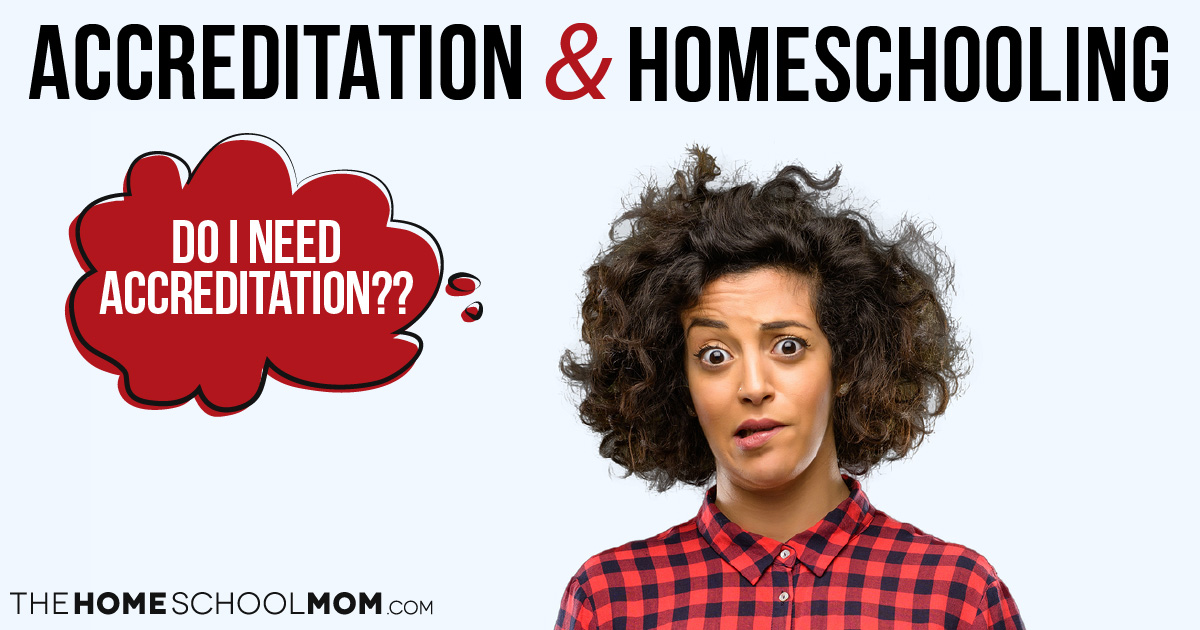 what-is-accreditation-should-my-homeschool-be-accredited