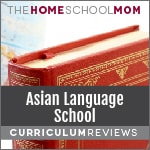 Red book with gold embellishment and globe in background; text Asian Language School Curriculum Reviews TheHomeSchoolMom