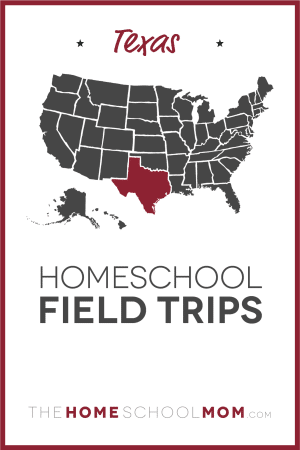 map of the US with Texas highlighted and text Texas Homeschool Field Trips