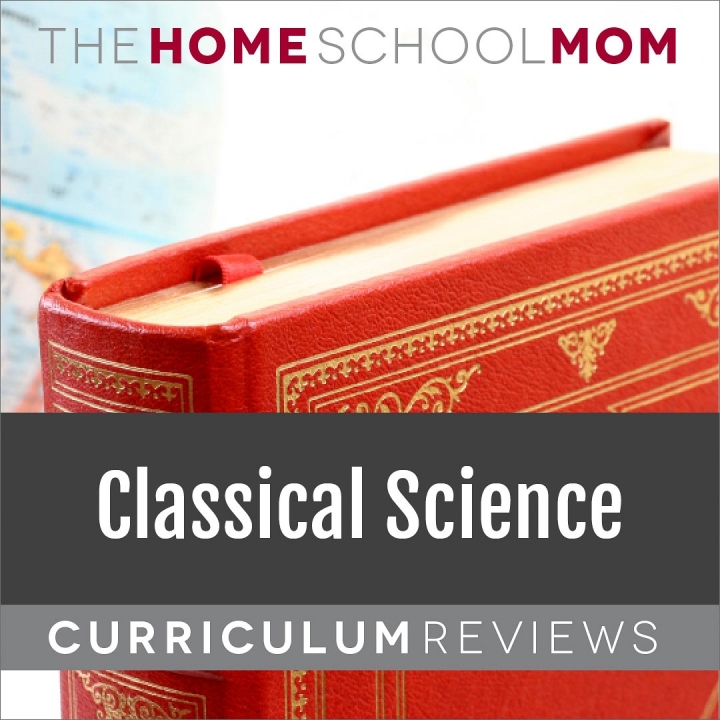 globe and book with text Classical Science Curriculum Reviews - TheHomeSchoolMom.com