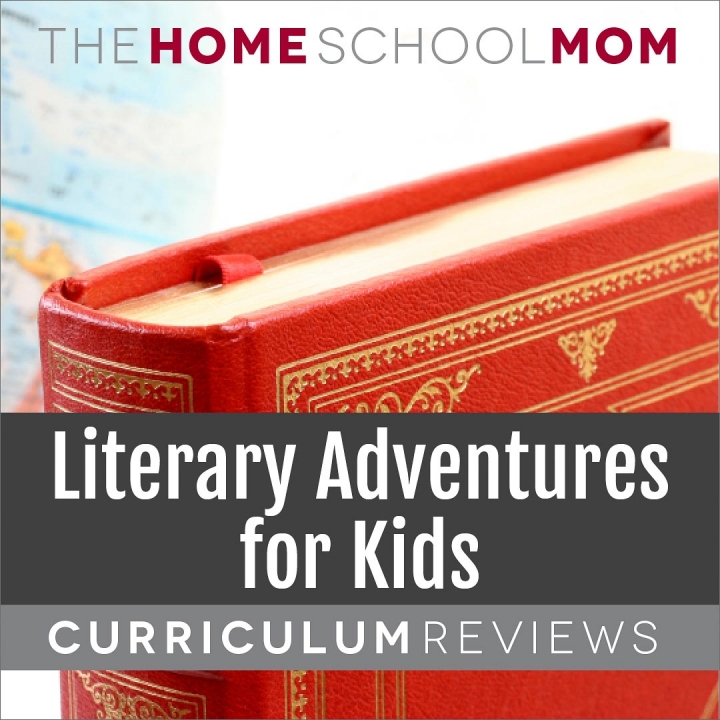 globe and book with text Literary Adventures for Kids Curriculum Reviews - TheHomeSchoolMom.com