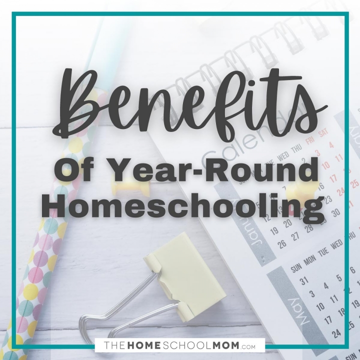 Benefits of Year-Round Homeschooling