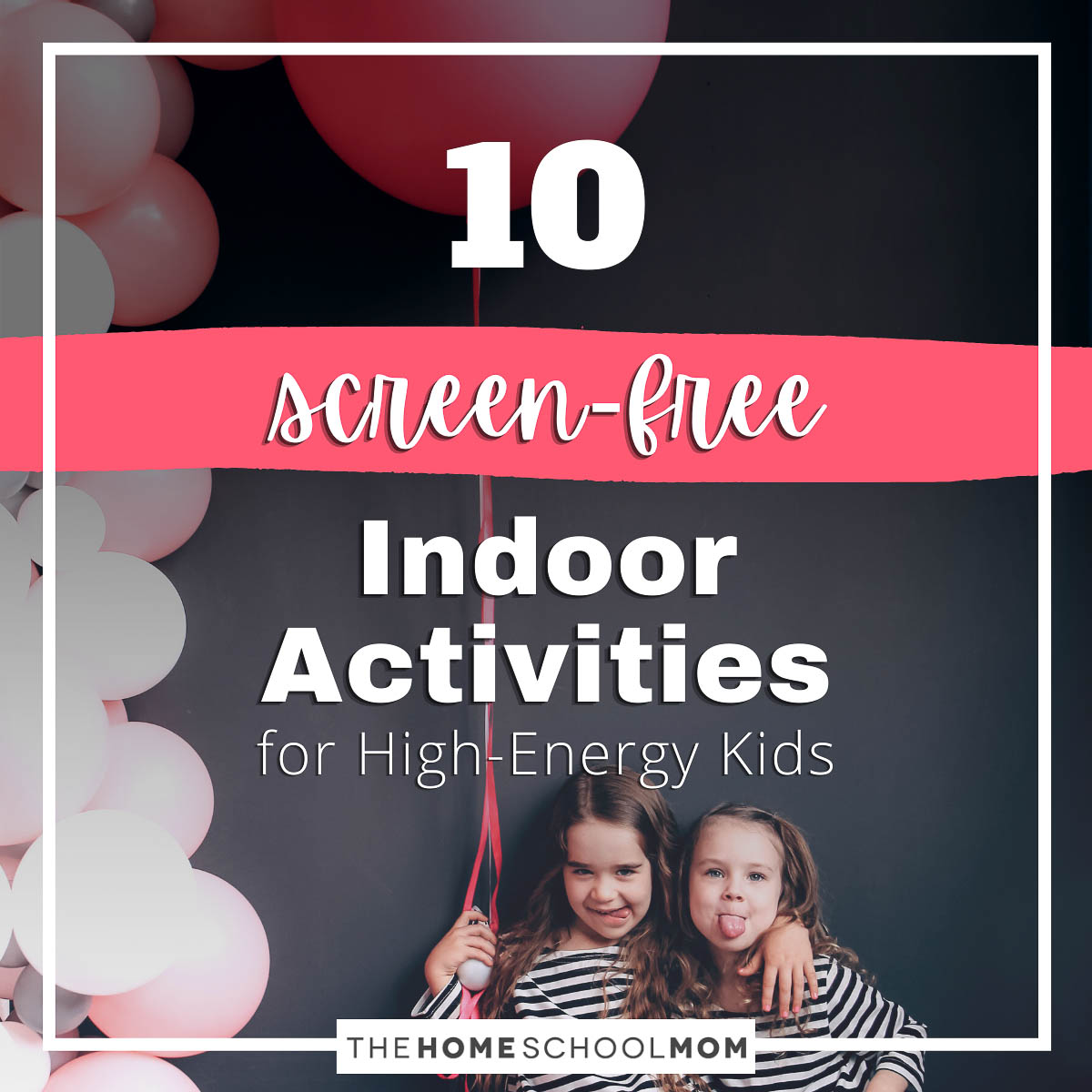 Top 10 Indoor Physical Activities for Kids to Burn Energy