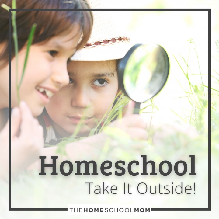 Homeschooling: Take It Outside!