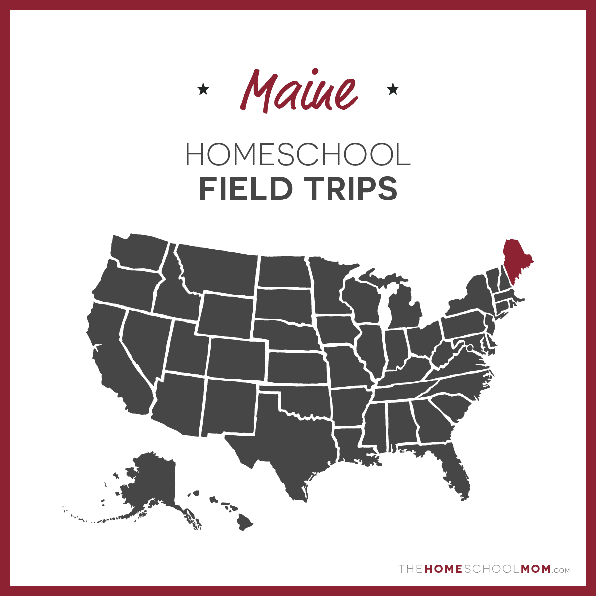 Maine Field Trips - TheHomeSchoolMom