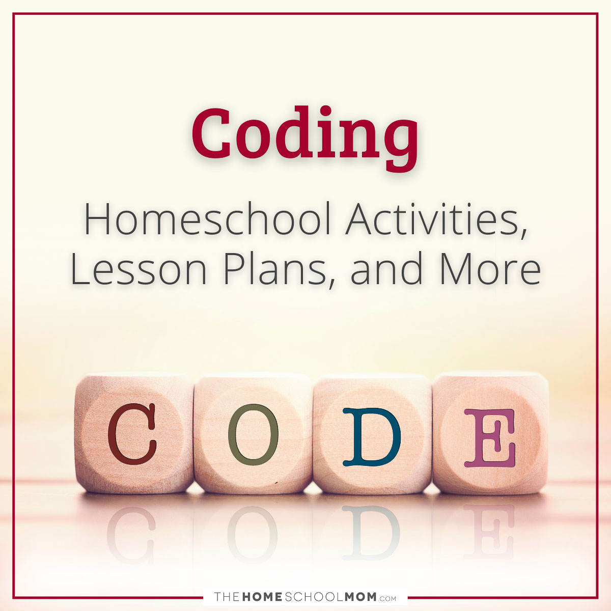 Coding: Homeschool, Activities, Lesson Plans, and More