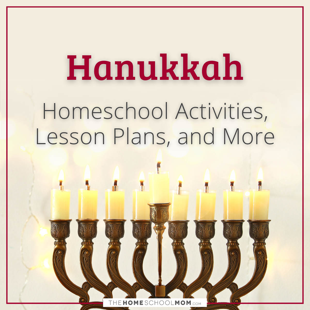 Hanukkah: Homeschool Activities, Lesson Plans, and More