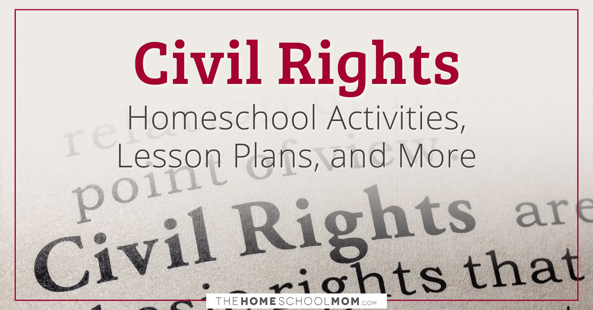 Civil Rights for Kids - TheHomeSchoolMom