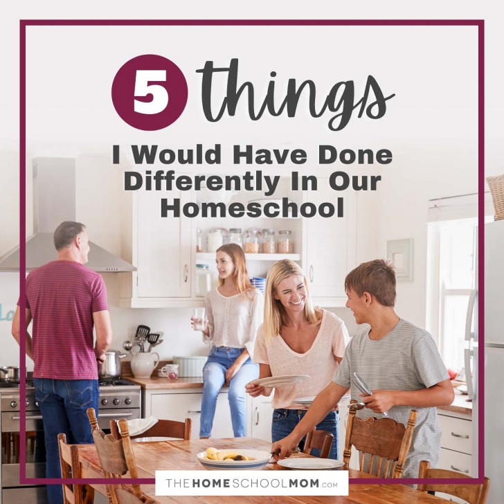 5 Things I Would Have Done Differently In Our Homeschool