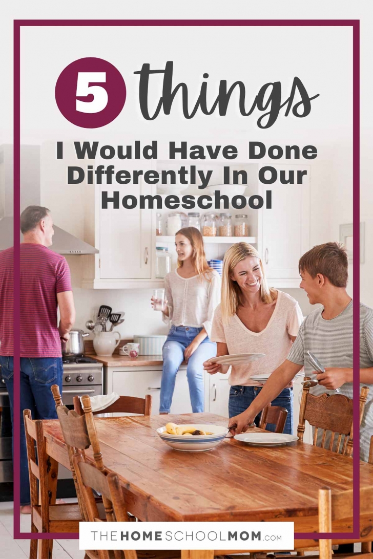 5 Things I Would Have Done Differently In Our Homeschool