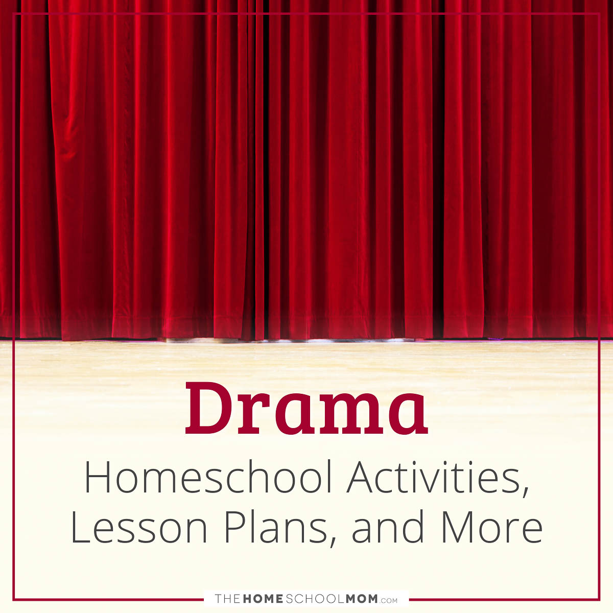 Drama Homeschool Activities, Lesson Plans, and More.