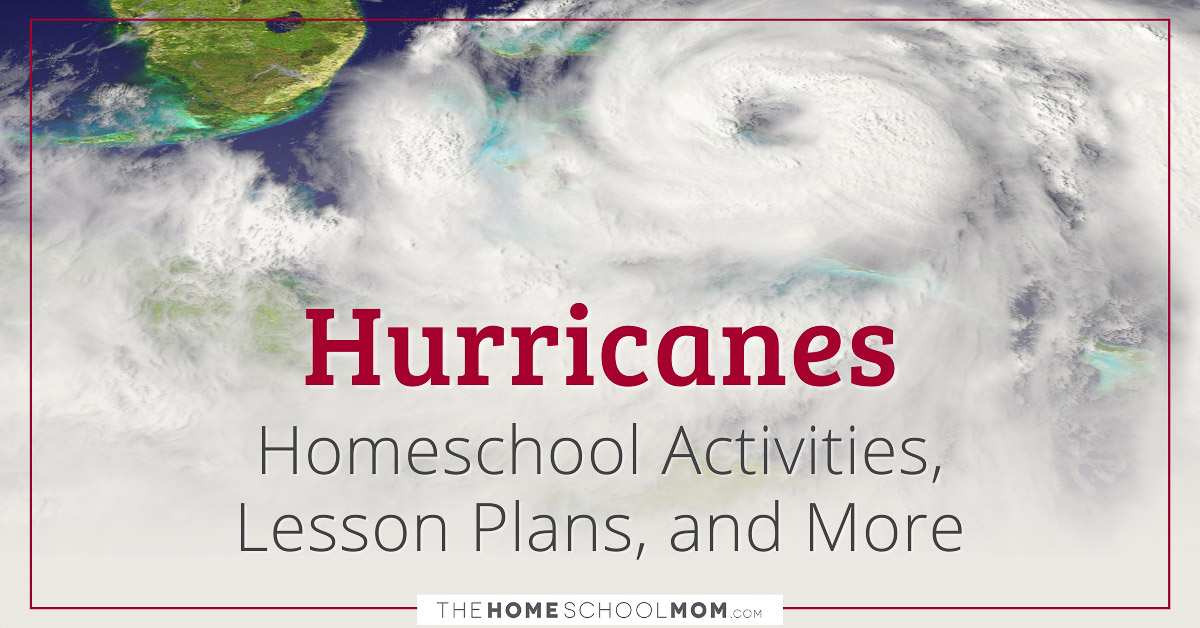 Hurricanes - TheHomeSchoolMom
