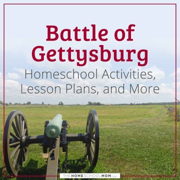 Battle of Gettysburg - TheHomeSchoolMom