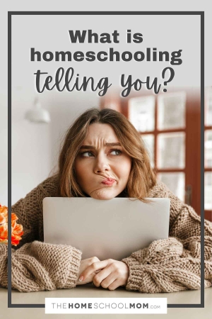 What is homeschooling telling you?