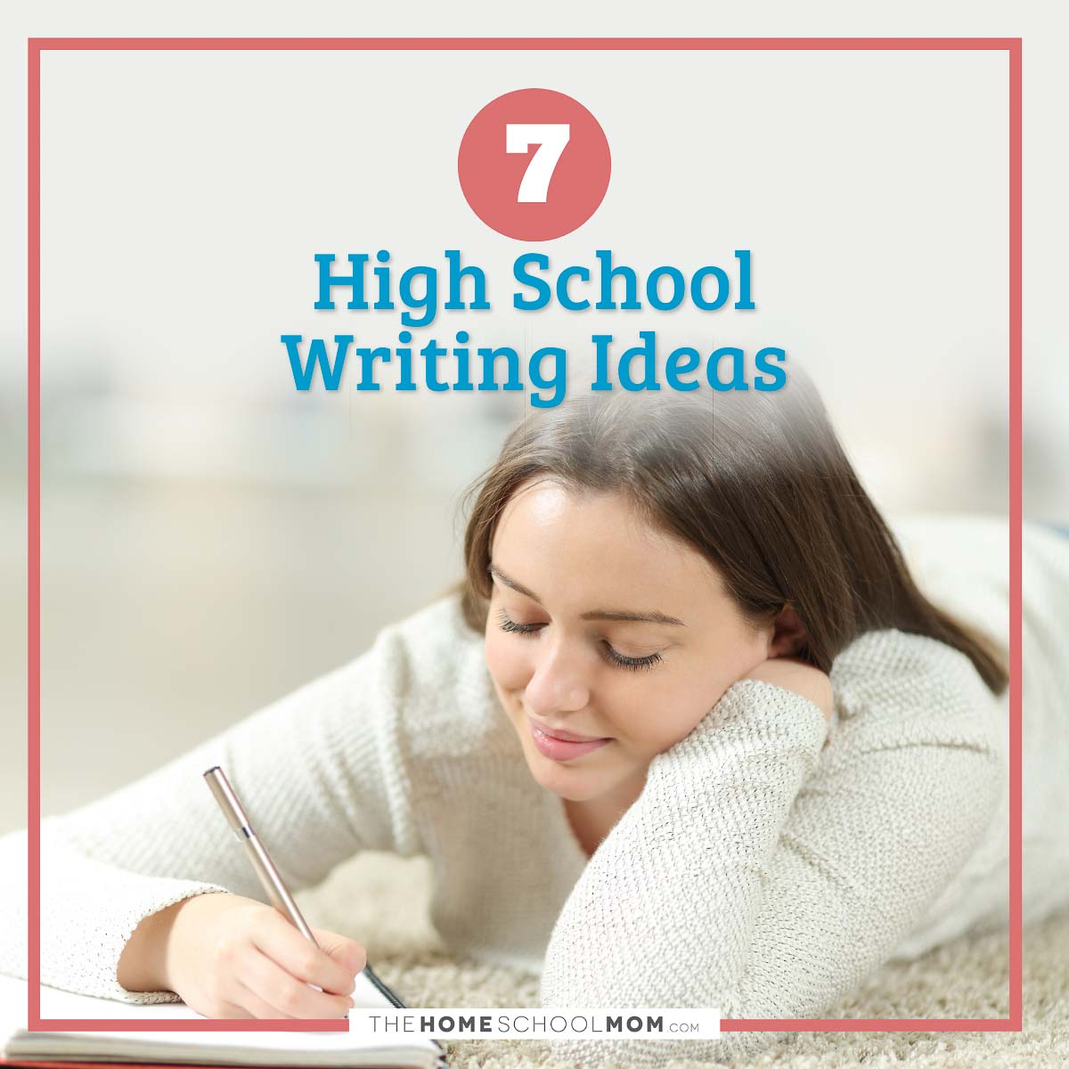 7 high school writing ideas.