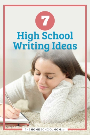 7 high school writing ideas.