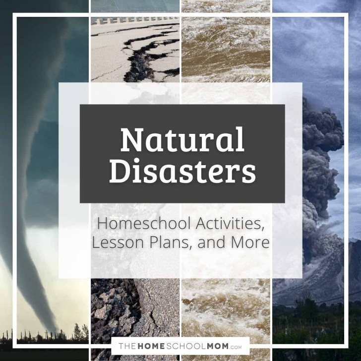 Natural Disasters for Kids - TheHomeSchoolMom