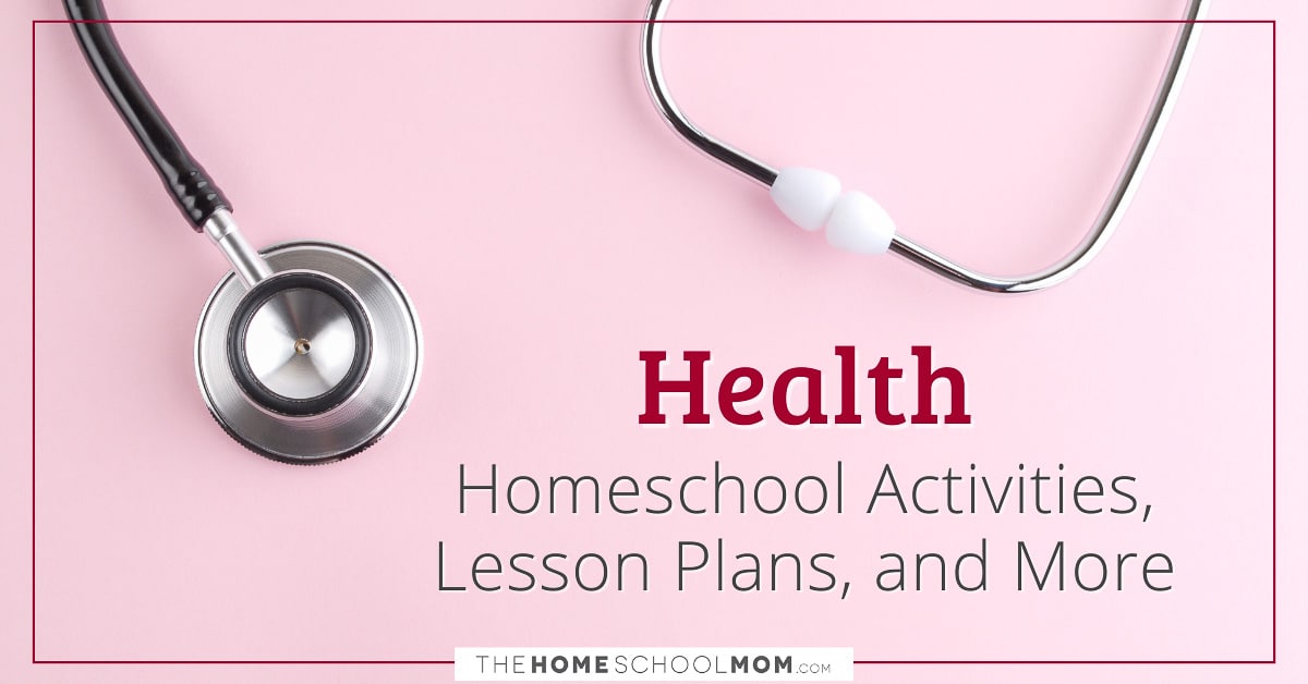 Health - TheHomeSchoolMom