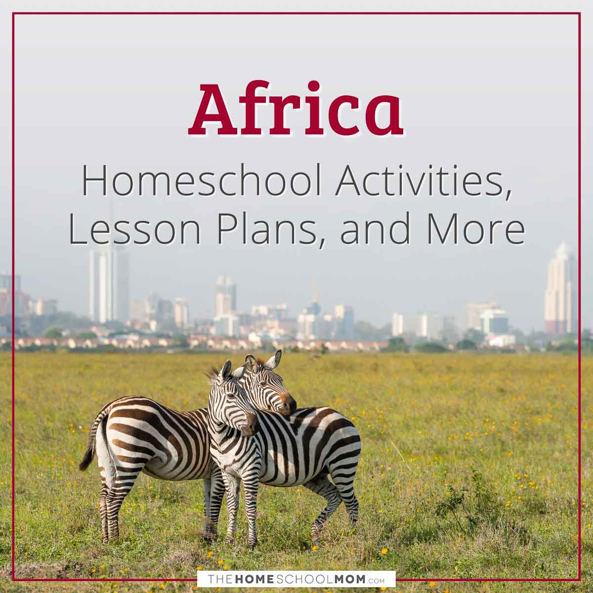 Africa Homeschool Activities, Lesson Plans, and More.