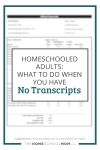 Homeschooled adults: What to do when you have no transcripts.