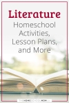 Literature Homeschool Activities, Lesson Plans, and More from TheHomeschoolMom.com
