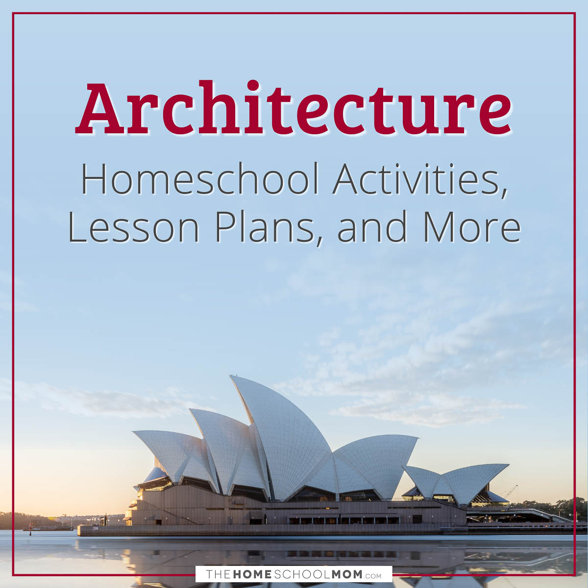 Architecture Homeschool Activities, Lesson Plans, and More from TheHomeschoolMom.com
