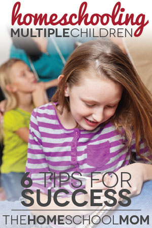 TheHomeSchoolMom Blog: 6 Tips for Homeschooling Multiple Children