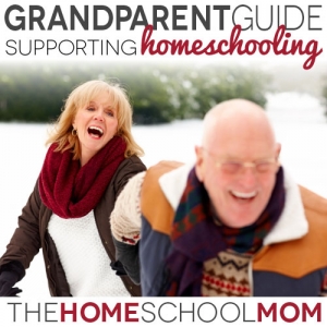 Grandparent Guide to Homeschooling: Supporting Homeschooling