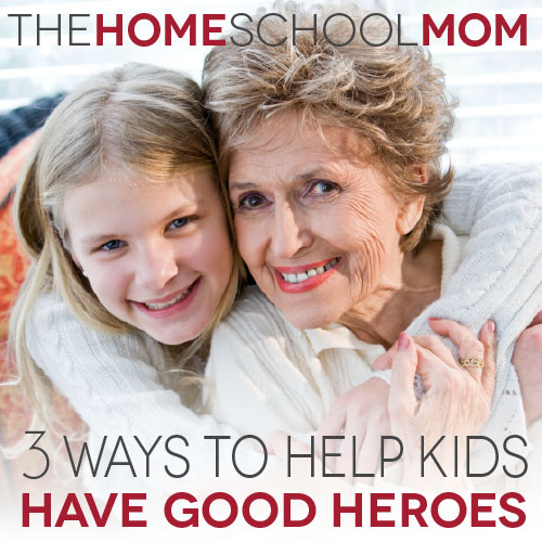 3 Ways to Help Kids Have Good Heroes