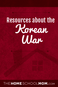 Homeschool resources about the Korean War