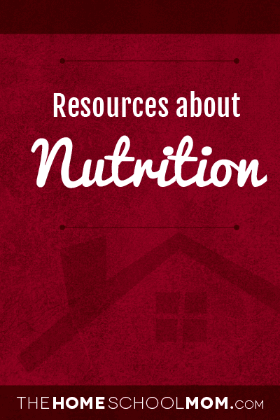 nutrition-thehomeschoolmom