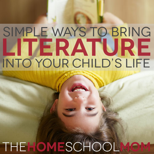 Bringing Literature into Your Child’s Life