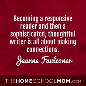 Becoming a responsive reader and then a sophisticated, thoughtful writer is all about making connections.