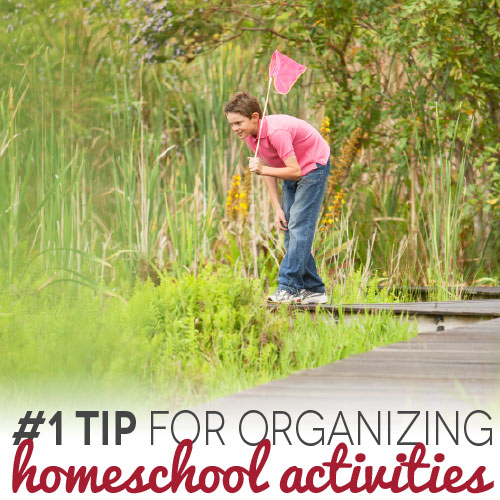 TheHomeSchoolMom Blog: The #1 Tip for Organizing Homeschool Activities