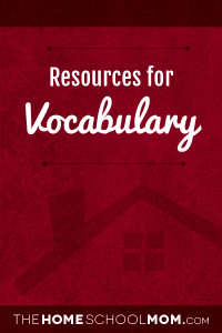 Homeschool resources about vocabulary